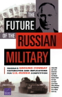 The Future of the Russian Military: Russia's Ground Combat Capabilities and Implications for U.S.-Russia Competition By Andrew Radin, Lynn E. Davis, Edward Geist Cover Image
