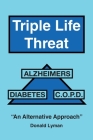 Triple Life Threat By Donald Lyman Cover Image