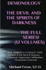 DEMONOLOGY THE DEVIL AND THE SPIRITS OF DARKNESS Expanded!: EVIL SPIRITS A Catholic View Cover Image