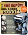 Build Your Own Humanoid Robots: 6 Amazing and Affordable Projects (Tab Robotics) Cover Image