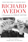 What Becomes a Legend Most: A Biography of Richard Avedon Cover Image