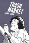 Trash Market By Tadao Tsuge, Ryan Holmberg (Translated by) Cover Image