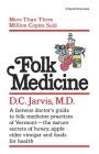 Folk Medicine: A New England Almanac of Natural Health Care from a Noted Vermont Country Doctor Cover Image