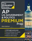 Princeton Review AP U.S. Government & Politics Premium Prep, 23rd Edition: 6 Practice Tests + Complete Content Review + Strategies & Techniques (College Test Preparation) Cover Image