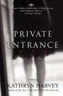 Private Entrance (Butterfly Trilogy #3) By Kathryn Harvey Cover Image