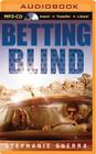 Betting Blind By Stephanie Guerra Cover Image