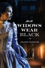 Not All Widows Wear Black By Dianne Palovcik Cover Image