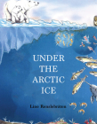 Under the Arctic Ice By Line Renslebraten Cover Image