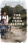 The Girl from Aleppo: Nujeen's Escape from War to Freedom By Nujeen Mustafa, Christina Lamb Cover Image