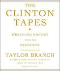 The Clinton Tapes: Wrestling History with the President Cover Image