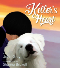 Keller's Heart By John Gray, Shanna Brickell (Illustrator) Cover Image