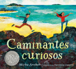 Caminantes curiosos By Micha Archer, Micha Archer (Illustrator) Cover Image