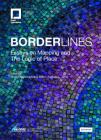 Borderlines: Essays on Mapping and the Logic of Place By Ruthie Abeliovich, Edwin Seroussi Cover Image