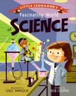 Little Leonardo's Fascinating World of Science By Bob Cooper, Greg Paprocki (Illustrator) Cover Image