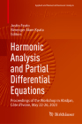 Harmonic Analysis and Partial Differential Equations: Proceedings of the Workshop in Abidjan, Côte d'Ivoire, May 22-26, 2023 (Applied and Numerical Harmonic Analysis) Cover Image