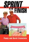 Sprint to the Finish By David Eisenstein, Penny Eisenstein (With) Cover Image