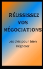 Réussissez vos négociations: Les clés pour bien négocier By Zeus Cover Image