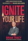 Ignite Your Life By Nick Nanton, Jw Dicks, Brian Tracy Cover Image