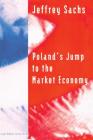 Poland's Jump to the Market Economy (Lionel Robbins Lectures) By Jeffrey Sachs Cover Image