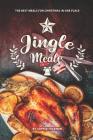 Jingle Meals: The Best Meals for Christmas in one Place Cover Image