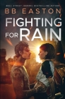 Fighting for Rain By Bb Easton Cover Image