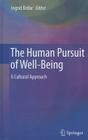 The Human Pursuit of Well-Being: A Cultural Approach By Ingrid Brdar (Editor) Cover Image