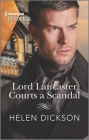 Lord Lancaster Courts a Scandal By Helen Dickson Cover Image