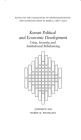 Korean Political and Economic Development: Crisis, Security, and Institutional Rebalancing (Harvard East Asian Monographs #362) Cover Image