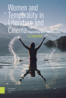 Women and Temporality in Literature and Cinema: Negotiating with Timelessness By Ila Ahlawat Cover Image