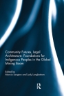 Community Futures, Legal Architecture By Marcia Langton (Editor), Judy Longbottom (Editor) Cover Image