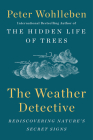 The Weather Detective: Rediscovering Nature's Secret Signs Cover Image