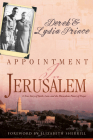 Appointment in Jerusalem: A True Story of Faith, Love, and the Miraculous Power of Prayer (Revised, Updated) By Derek Prince, Lydia Prince, Elizabeth Sherrill (Foreword by) Cover Image