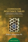 Corrosion Resistance Tables: Part B (Corrosion Technology) By Philip A. Schweitzer Cover Image
