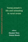 Young people's life and schooling in rural areas By Elisabet Öhrn (Editor), Dennis Beach (Editor) Cover Image