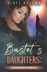 Bastet's Daughters: Unknown Terror By Scott Kujawa Cover Image