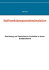 Kraftwerkskomponentensimulation: Berechnung und Simulation der Gasturbine in einem Kombikraftwerk By Jost Braun Cover Image