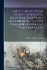 Early History of the Falls of Schuylkill, Manayunk, Schuylkill and Lehigh Navigation Companies, Fairmount Waterworks, Etc By Charles Valerius Hagner Cover Image