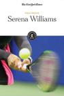 Serena Williams By The New York Times Editorial Staff (Editor) Cover Image