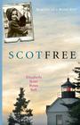 Scot Free: Memoirs of a Maine girl. By Elizabeth Scott Bell Cover Image