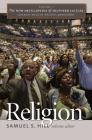 Religion (New Encyclopedia of Southern Culture #1) By Samuel S. Hill (Editor) Cover Image