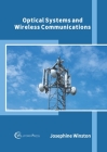 Optical Systems and Wireless Communications By Josephine Winston (Editor) Cover Image
