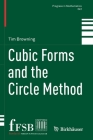 Cubic Forms and the Circle Method (Progress in Mathematics #343) By Tim Browning Cover Image