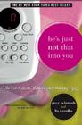 He's Just Not That Into You: The No-Excuses Truth to Understanding Guys By Greg Behrendt, Liz Tuccillo, Lauren Monchik (Designed by) Cover Image