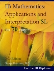 IB Mathematics: Applications and Interpretation SL in 70 pages: 2023 Edition Cover Image