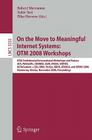On the Move to Meaningful Internet Systems: OTM 2008 Workshops: OTM Confederated International Workshops and Posters, ADI, AWeSoMe, COMBEK, EI2N, IWSS By Zahir Tari (Editor) Cover Image