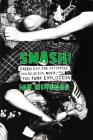 Smash!: Green Day, The Offspring, Bad Religion, NOFX, and the '90s Punk Explosion By Ian Winwood Cover Image