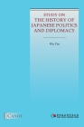 Study on the History of Japanese Politics and Diplomacy Cover Image