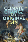 Climate Change and Original Sin: The Moral Ecology of John Milton's Poetry (Under the Sign of Nature) By Katherine Cox Cover Image