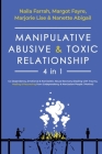 Manipulative, Abusive & Toxic Relationship, 4 in 1: Co-dependency, Emotional & Narcissistic Abuse Recovery (Dealing with Trauma, Healing & Recovering By Naila Farrah, Margot Fayre, Marjorie Lise Cover Image