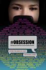 #Obsession: freeing yourself from social media disorder By M. a. L. M. F. T. Seyedeh Tina Sadri, Randall Frakes Cover Image